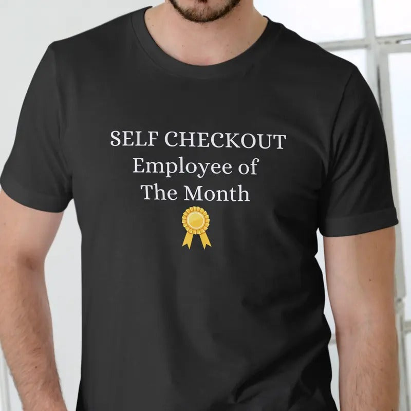 SELF CHECKOUT EMPLOYEE OF THE MONTH T Shirt, Unisex Cotton Menswear Soft Hoodie, Sweatshirt | HypeDripTees.com