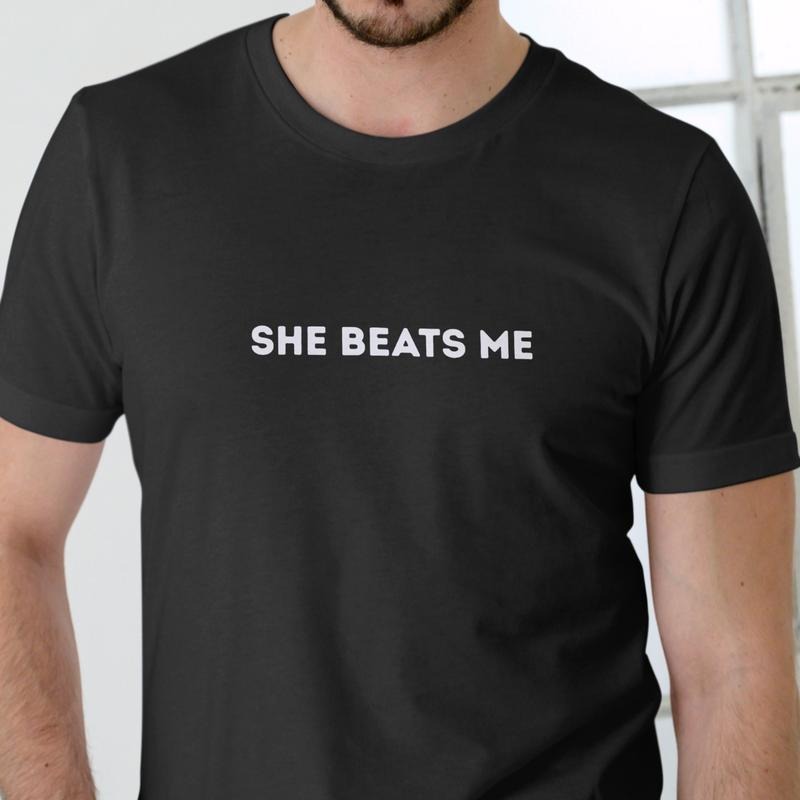 SHE BEATS ME T Shirt, Unisex, Cotton Man Menswear Soft Top Hoodie, Sweatshirt | HypeDripTees.com