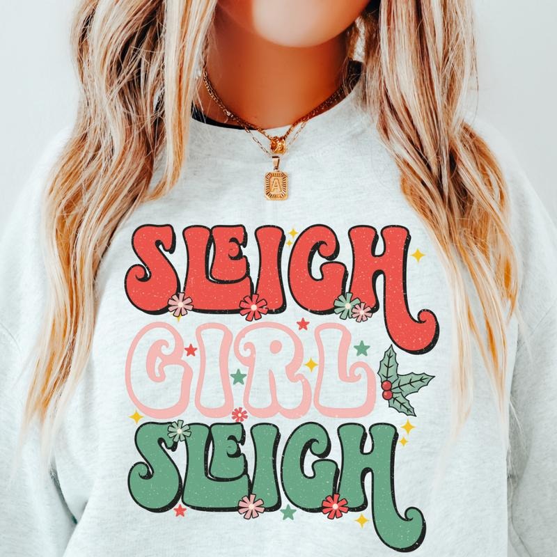 SLEIGH GIRL SLEIGH CREWNECK (Crewneck Sweatshirt, Unisex Fit, Causal Sweatshirt for Christmas, Christmas Holiday...