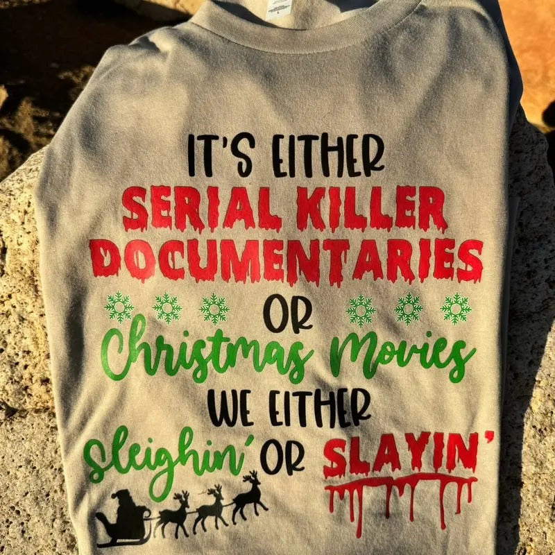 SLEIGHING OR SLAYING TSHIRT Graphic Unisex Tshirt christmas shirt Hoodie, Sweatshirt | HypeDripTees.com