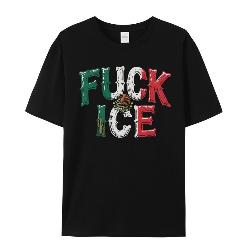 SUMMER GRAPHIC Fresh FXXK ICE Mexico Flag Look T
