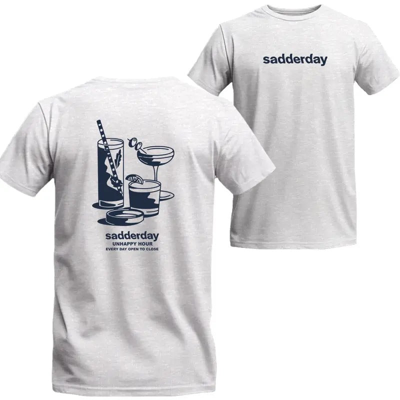 Sadderday Unhappy Hour Everyday Open To Close T-shirt, MW Unisex Shirt Menswear Top Hoodie, Sweatshirt | HypeDripTees.com