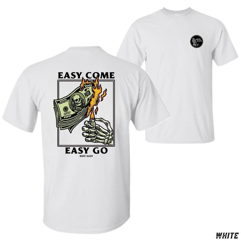 Sale Up To 50% Easy Come Easy Go T-shirt Skeleton And Flaming Money Design Perfect Tee For Bold And Edgy Style Fans...