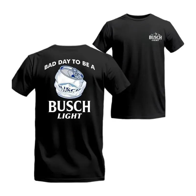 Bad Day To Be A Busch Light 2 Sided TShirt Busch Light Beer Tshirt Casual Graphic Round Neck Tshirt For Summer Fashion...