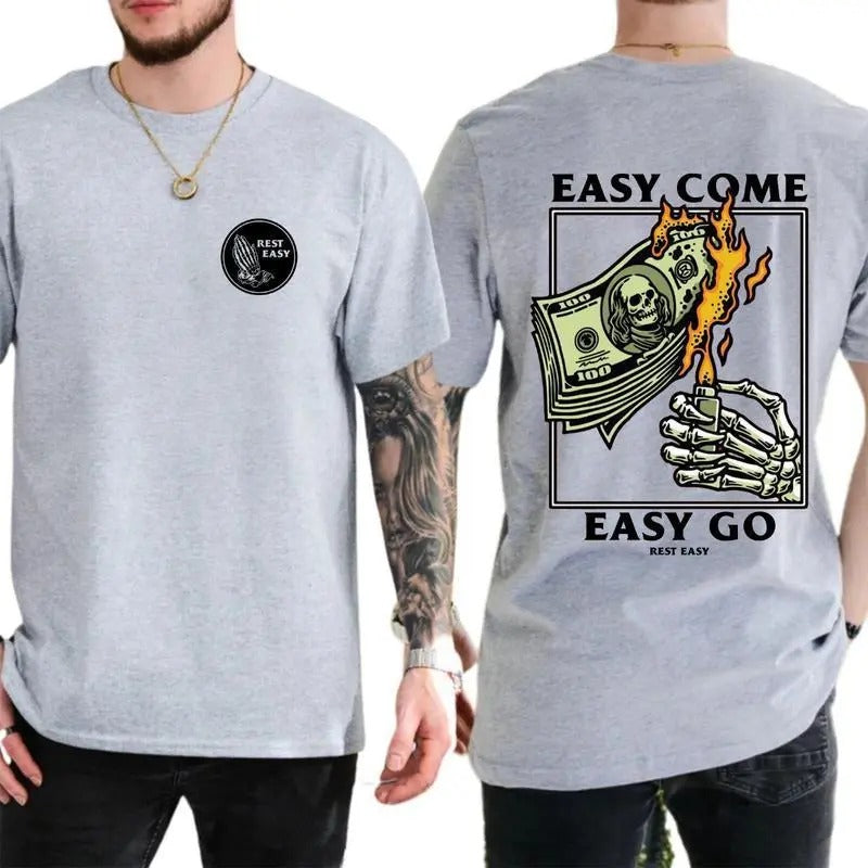 Easy Come Easy Go T-shirt Rest Easy Skeleton Money Tee Streetwear Graphic Shirt Hoodie, Sweatshirt | HypeDripTees.com