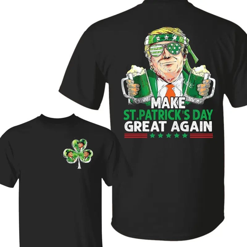 Make St Patricks Day Great Again Tshirt Trump Saint Patrick's Day Trump Patrick Shirt Shamrock Shirt Full Size Hoodie,...