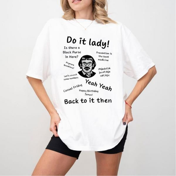 Do It Lady Back To It Then Shirt_Gift For Woman and Man Unisex T-Shirt Hoodie, Sweatshirt | HypeDripTees.com