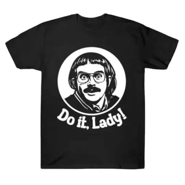 Do It Lady Jay Renshaw Funny Meme T-shirt Shirt, Casual T-Shirt, Unique Gift for Her, Fun Retro Clothing, Creative...