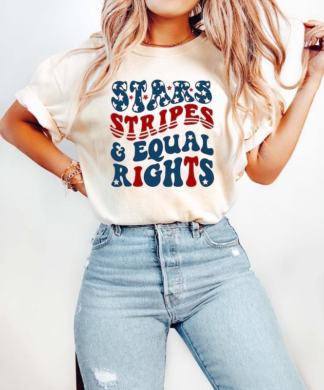 Stars Stripes And Equal Rights,Retro Fourth Of July,Liberal American Shirt, Patriotic Gift,Feminist Americana Shirt...