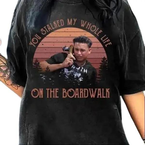 You stalked my life on the boardwalk  T-Shirt | Retro Gift for Men & Women T-Shirt Hoodie, Sweatshirt | HypeDripTees.com