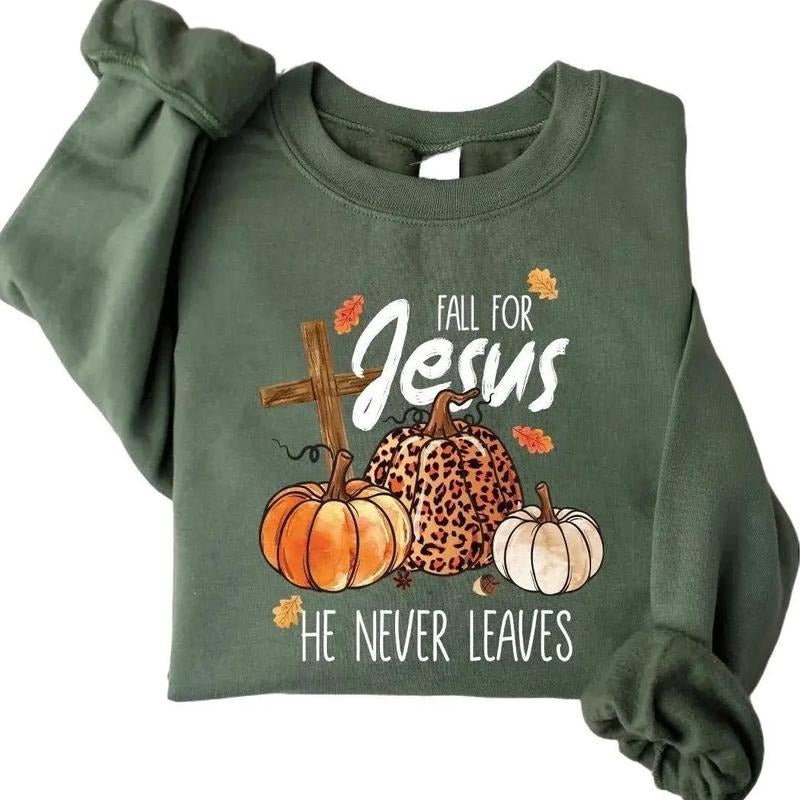 [Saleup to 75%] Fall Sweatshirt, Fall For Jesus He Never Leaves Shirt, Fall For Jesus Shirt, Jesus Sweatshirt, Autumn...