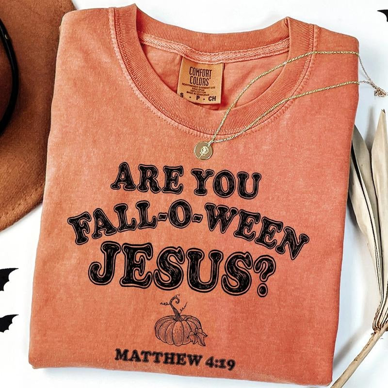 [Saleup to 75%]Comfort Colors Christian Halloween Shirt, Are You Fall-O-Ween Jesus Shirt, Fall Religious Shirt, Funny...