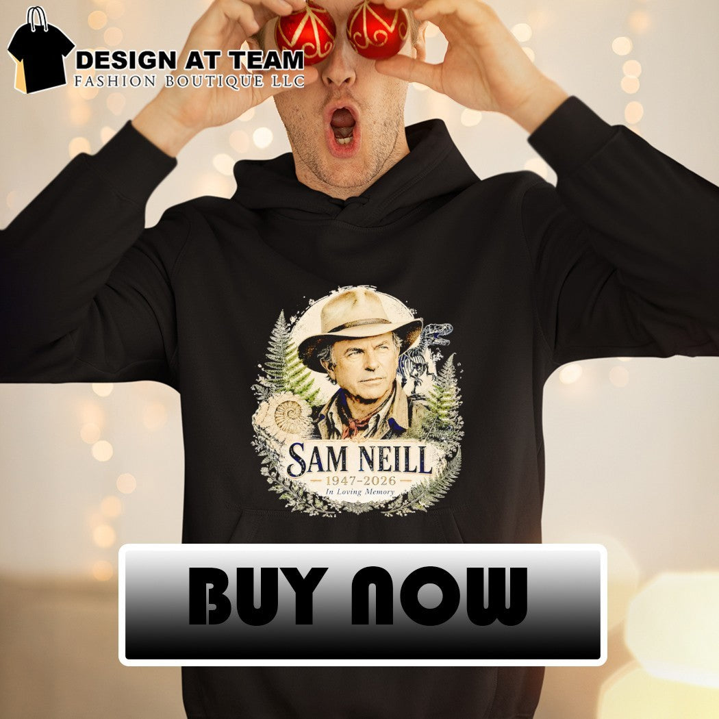 Sam Neill Tribute In Memory of Sam Neill in loving memory shirt