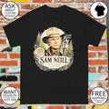 Sam Neill Tribute In Memory of Sam Neill in loving memory shirt