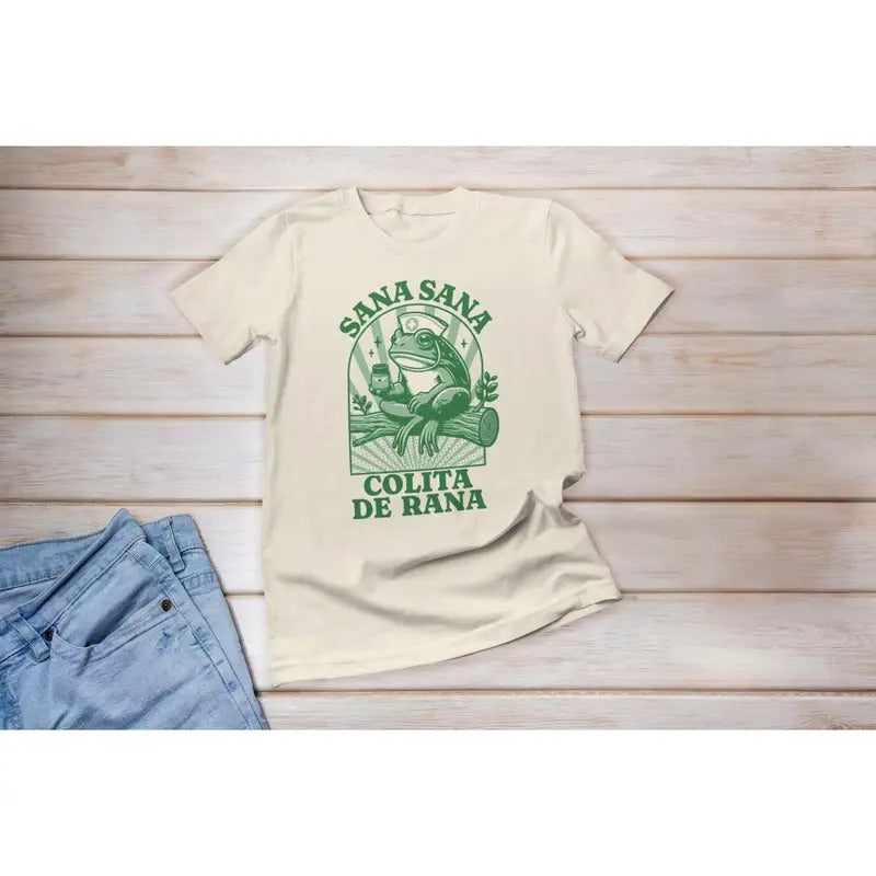 Sana Sana Colita De Rana T-shirt, Sana Sana T-shirt, Mexican Mom Gift, Funny Latina Shirt, Enfermera Latina Shirt, Funny...