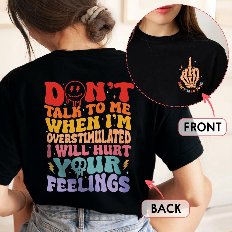 Sandjest Funny T-Shirt Don't Talk to Me When I'm Overstimulated Gift for Friend Women Hoodie, Sweatshirt | HypeDripTees.com