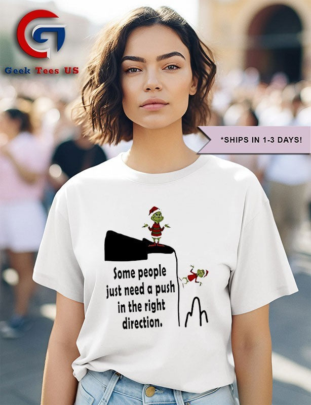 Santa hat Grinch some people just need a push in the right direction Christmas shirt