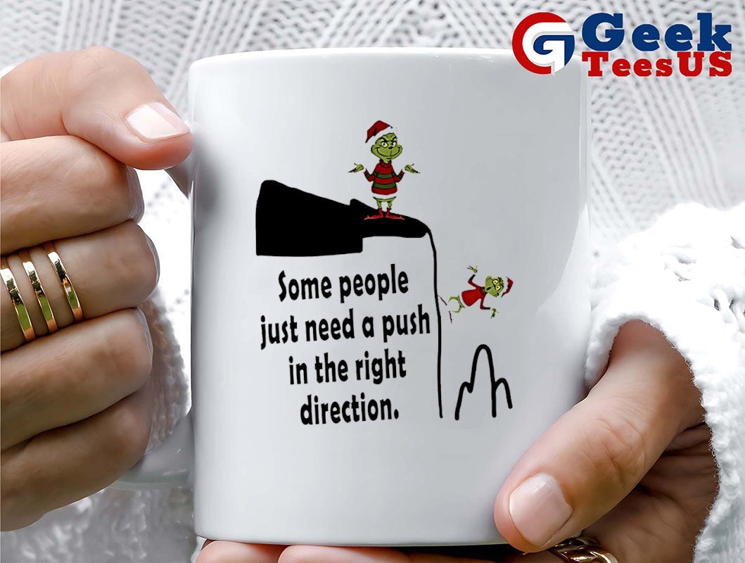 Santa hat Grinch some people just need a push in the right direction Christmas shirt