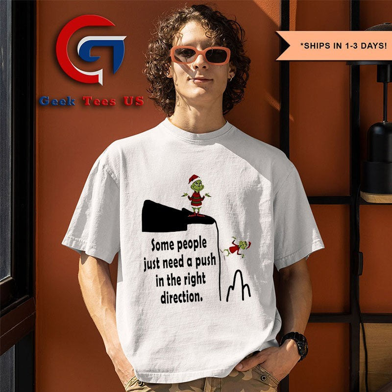 Santa hat Grinch some people just need a push in the right direction Christmas shirt