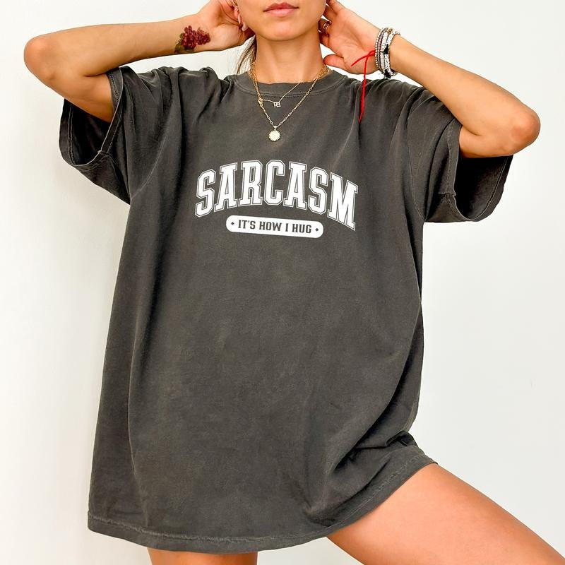 Sarcasm Its How I Hug Shirt Comfort Colors, Sarcastic Slogan Unhinged Unisex T-Shirt, Funny Saying Gifts, Women Sarcasm...