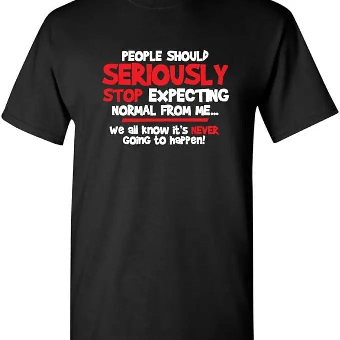 Sarcastic Humor Shirts, People Should Seriously Stop Expecting Sarcastic Novelty Graphic Quirky Quote Funny T-Shirt...