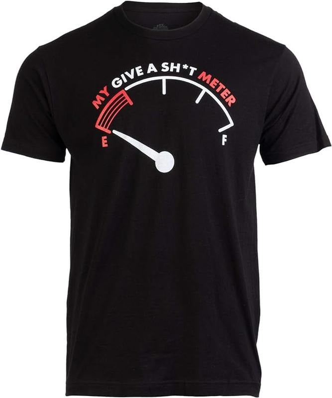 Sarcastic Work Shirts, My Give a Shlt Meter is Empty Funny Sarcastic Saying Comment Joke Men T-Shirt Menswear Top...