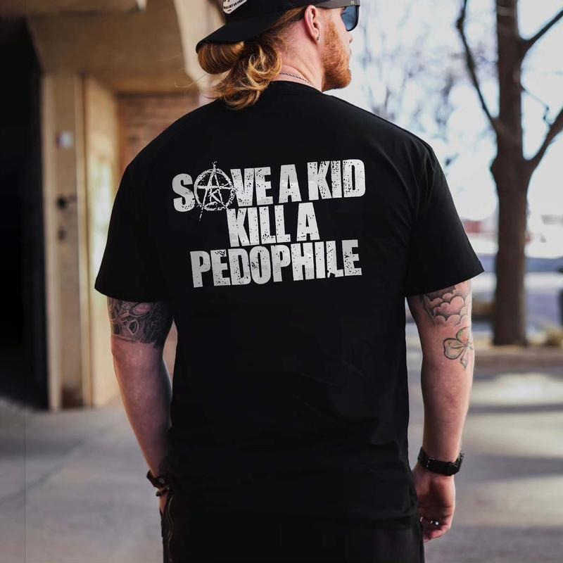 Save A Kid Kill A P@dophile Printed Men's T-shirt Hoodie, Sweatshirt | HypeDripTees.com