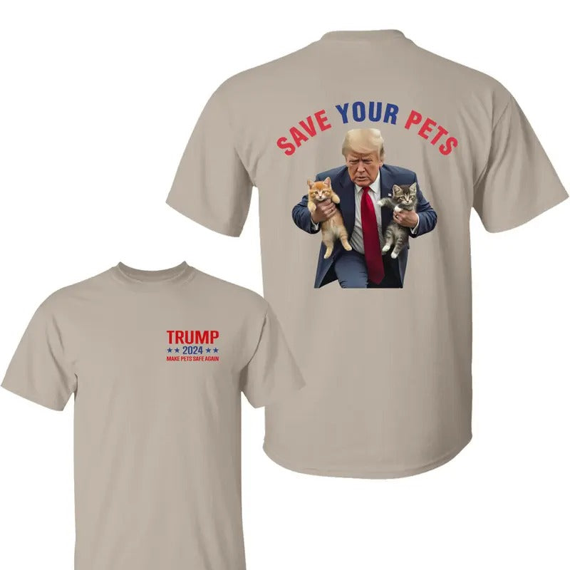 Save Your Pets Trum 2024 Shirt Trum 2024 Make Pets Safe Again 2 Side Trum Shirts Trum Debate 2024 Shirt Presidential Election Shirt Stand Trum All Sizes Cotton Menswear T-Shirts, Hoodie, Sweatshirt