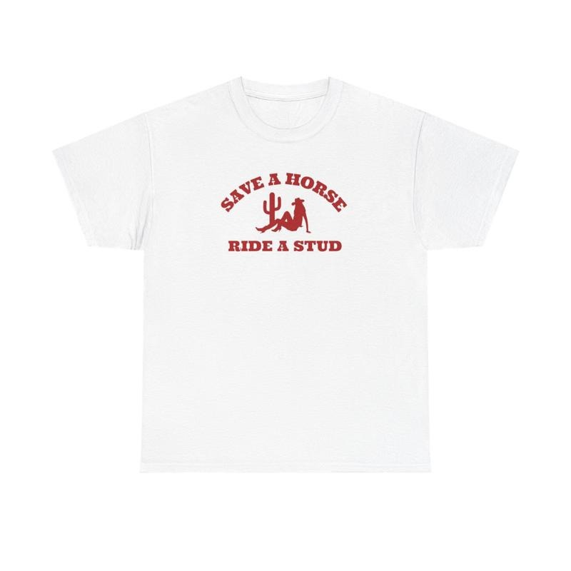 Save a Horse, Ride a Stud T-shirt Hoodie, Sweatshirt | HypeDripTees.com