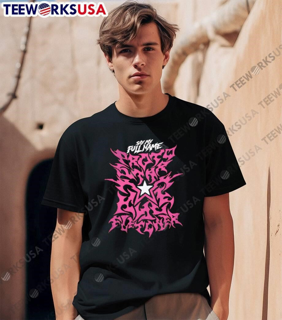 Say My Full Name Proty Onar Star The Fvstevier Shirt