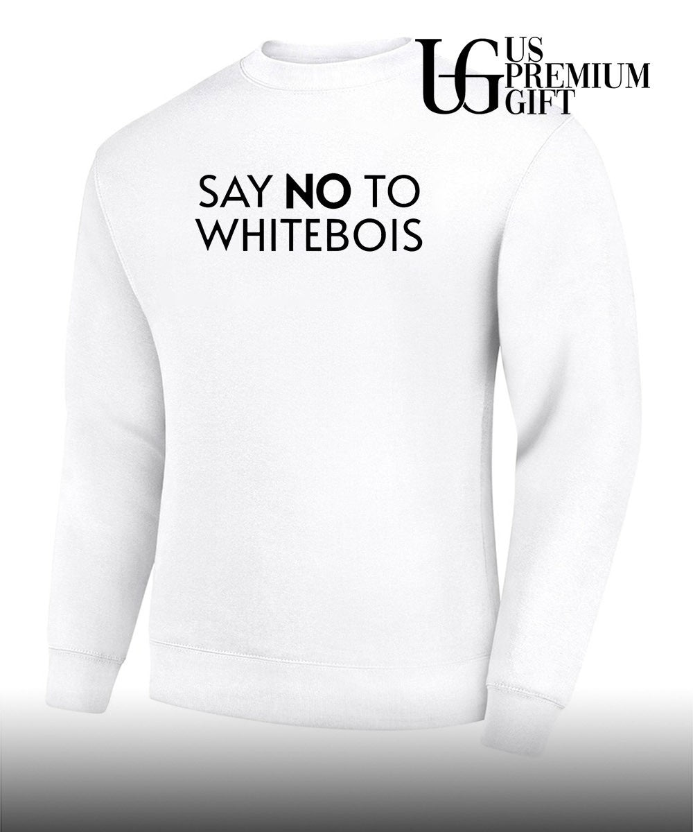 Say no to Whitebois T-shirt