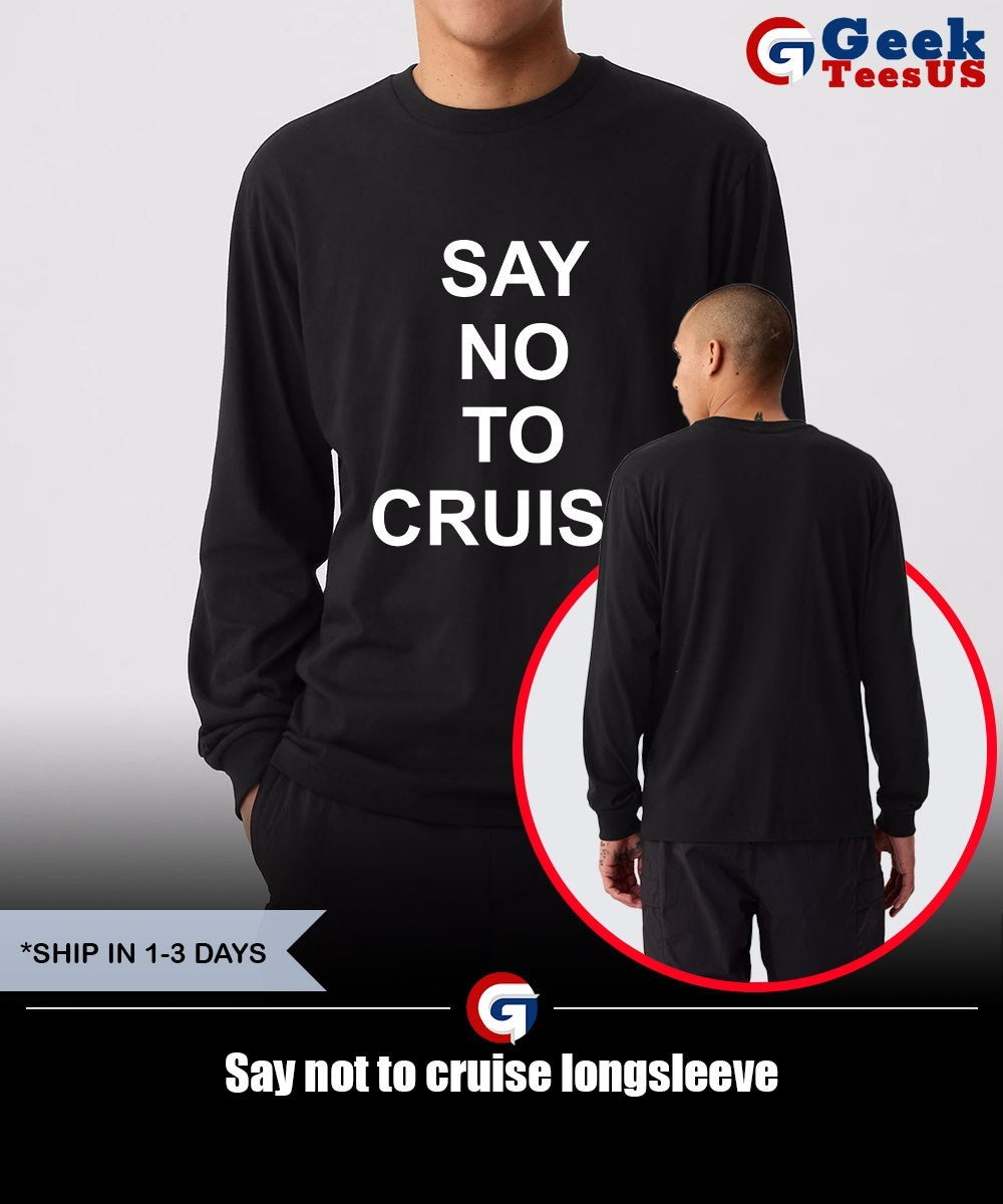 Say not to cruise shirt