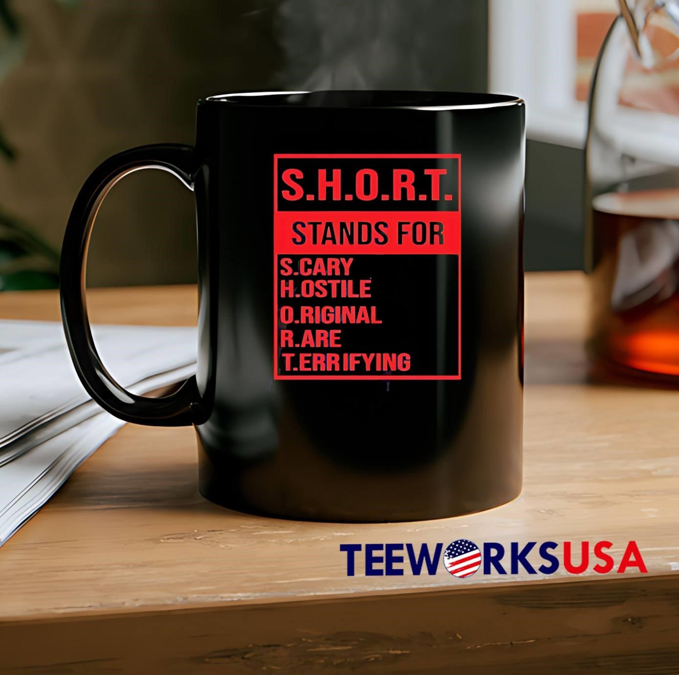 Scary Hostile Original Rare Terrifying S H O R T Stands For T-Shirt