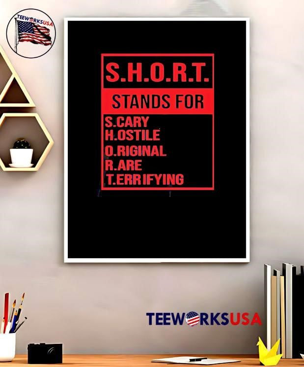 Scary Hostile Original Rare Terrifying S H O R T Stands For T-Shirt