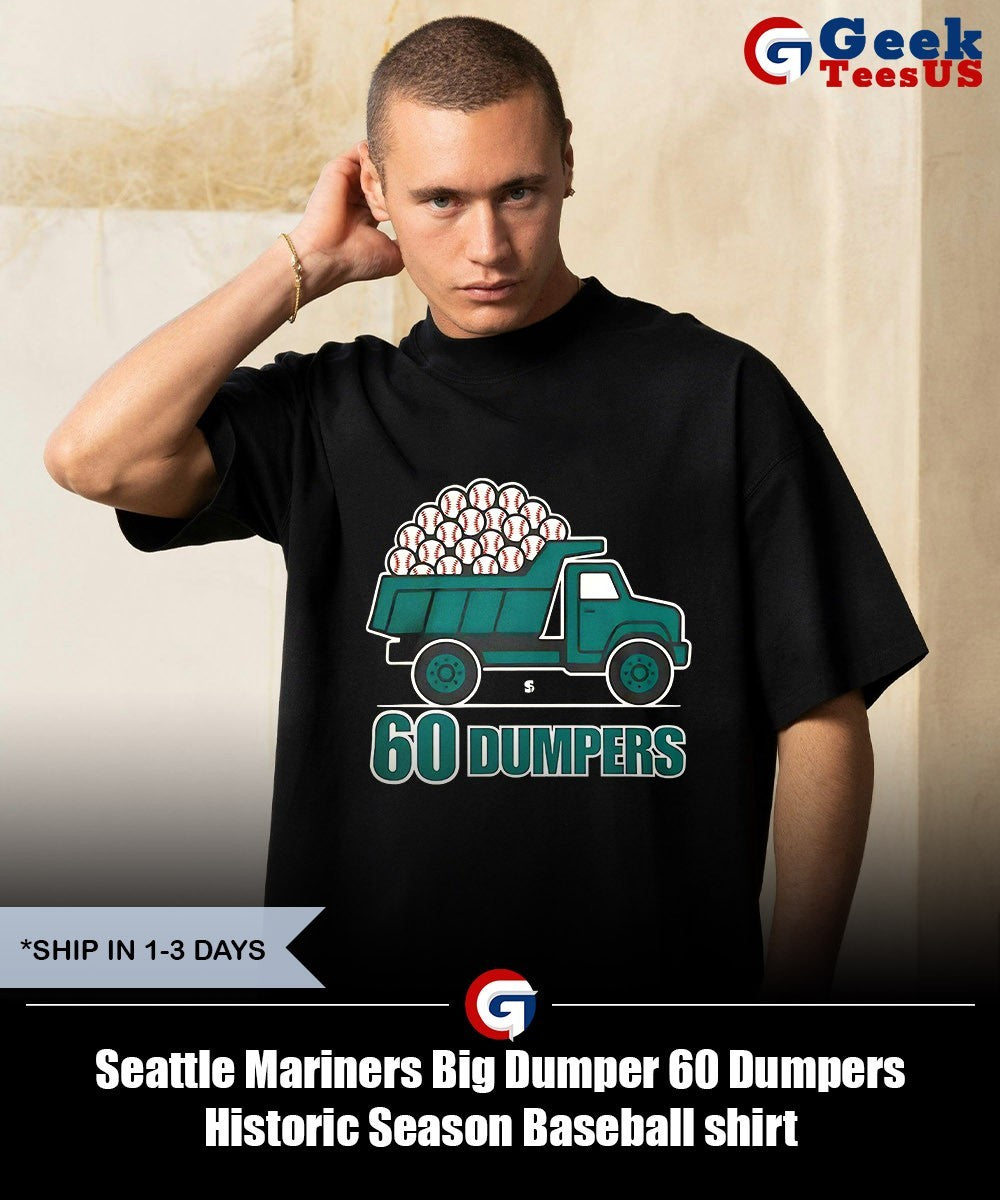 Seattle Mariners Big Dumper 60 Dumpers Historic Season Baseball shirt