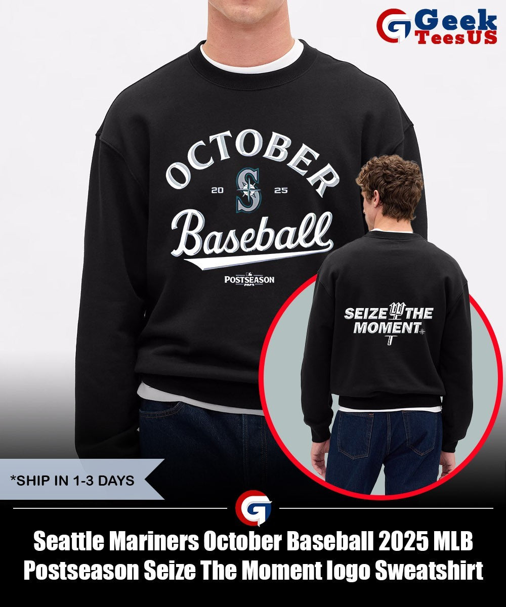 Seattle Mariners October Baseball 2025 MLB Postseason Seize The Moment logo shirt