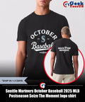 Seattle Mariners October Baseball 2025 MLB Postseason Seize The Moment logo shirt