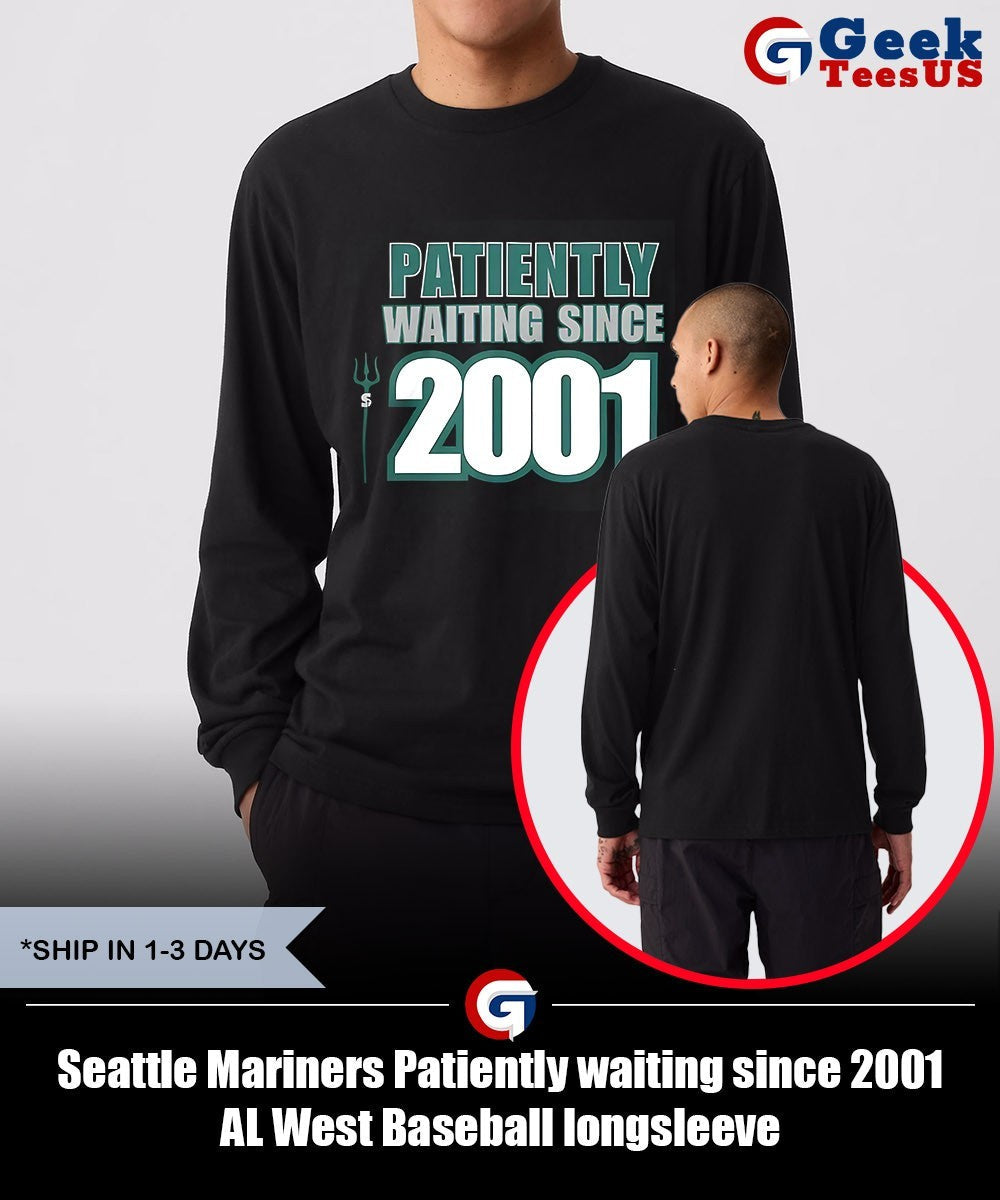 Seattle Mariners Patiently waiting since 2001 AL West Baseball shirt