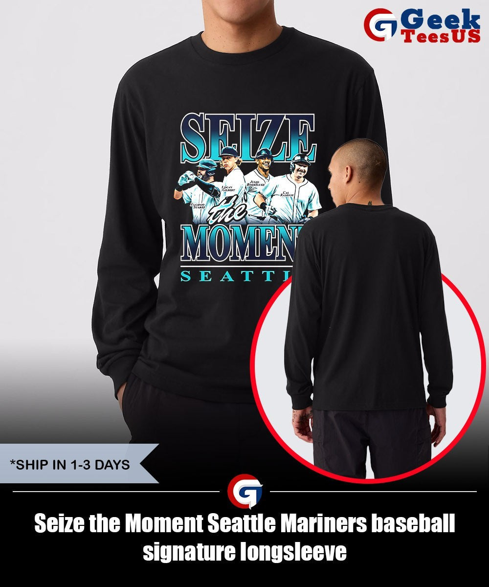 Seize the Moment Seattle Mariners baseball signature shirt