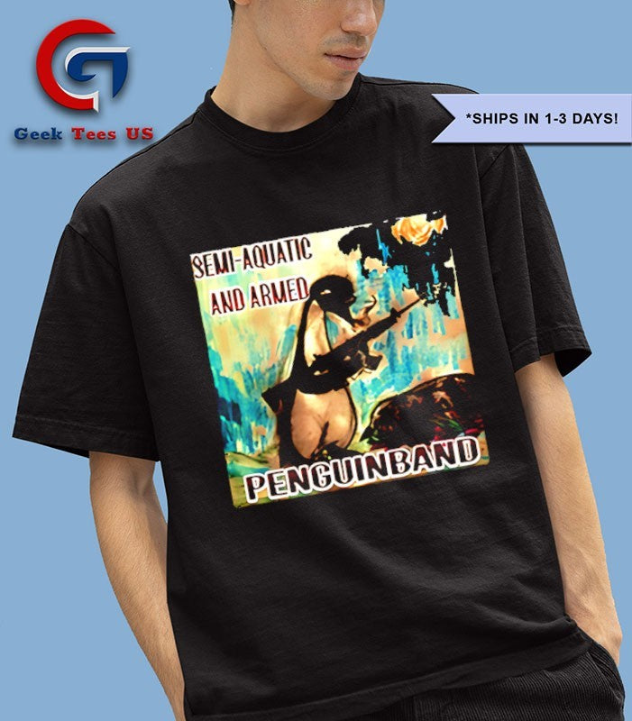 Semi Aquatic and Armed Penguin Band shirt