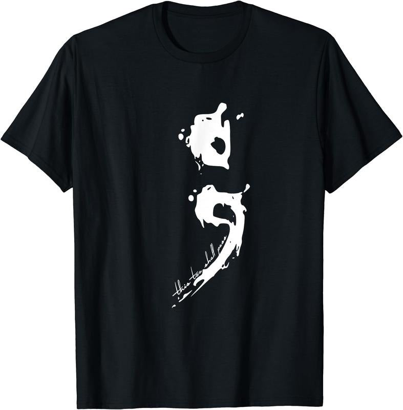 Semicolon This Too Shall Pass Mental Health T-Shirt | Unisex Cotton Tee, Short Sleeve, Size S-5XL Hoodie, Sweatshirt