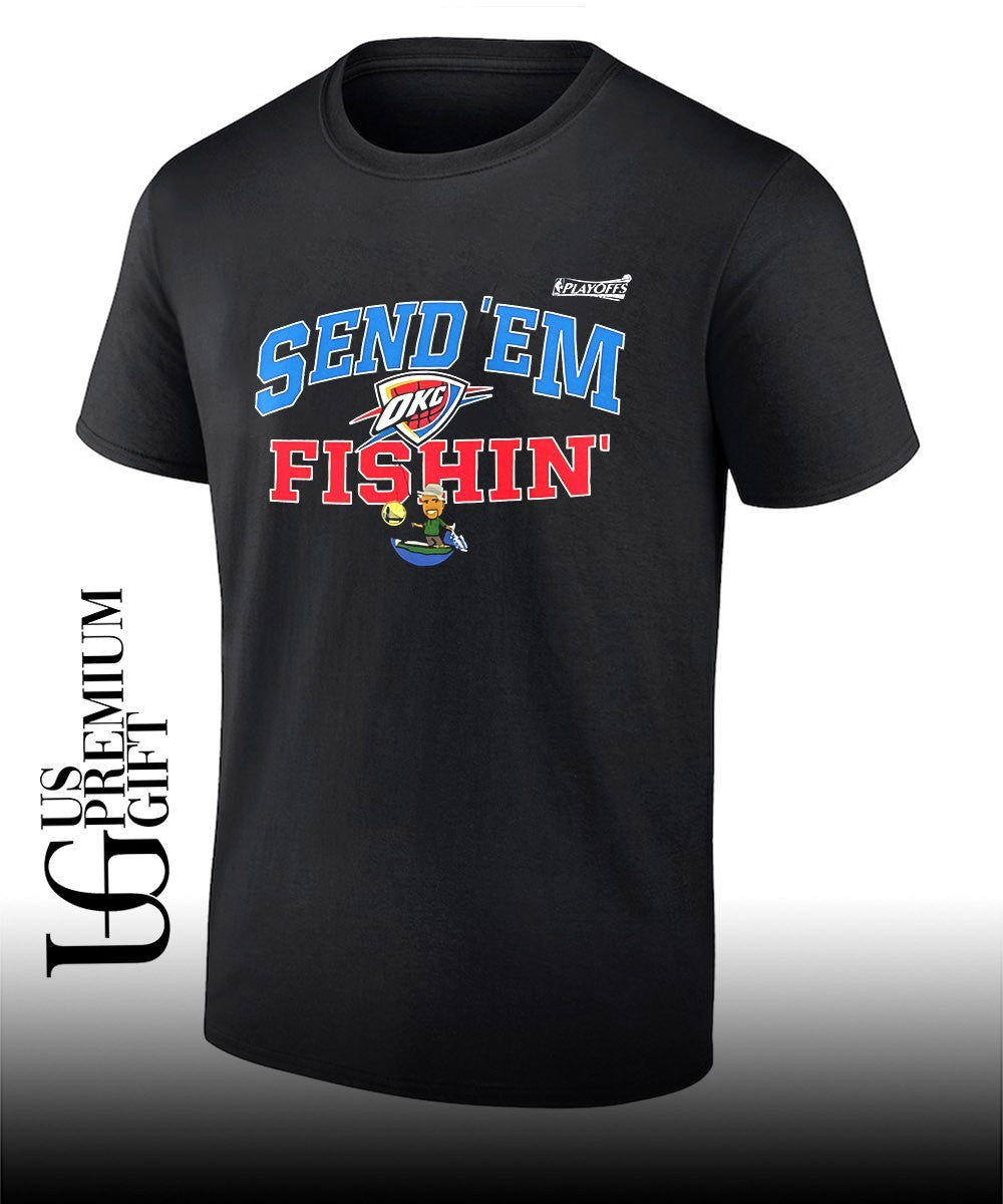Send ‘Em Fishin Oklahoma City Thunder NBA Playoffs 2026 shirt