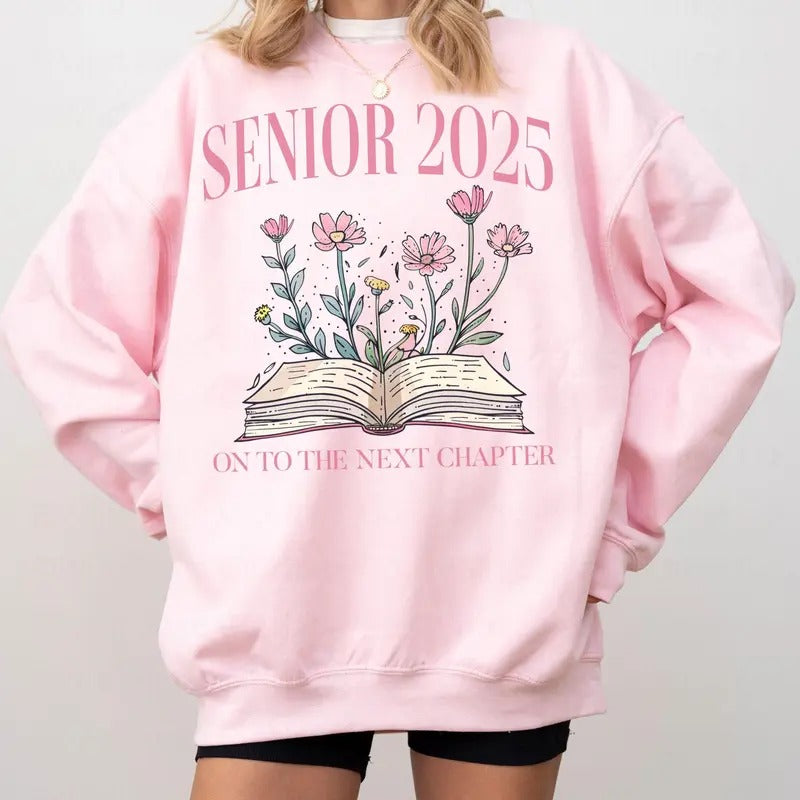 Senior 2025 Graduation Gift for Her, Class of 2025 Next Chapter Shirt, Senior Class of 2025 Sweatshirt, Senior Gift...