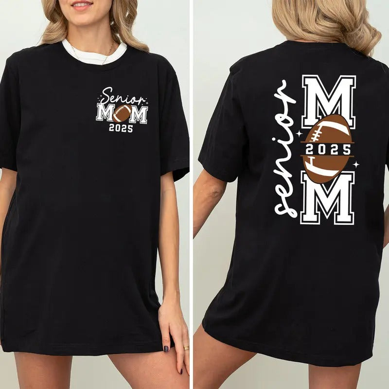 Senior Football Mom 2025 T-Shirt, Football Mom Life T-Shirt, Football Mama T-Shirt, Sports Mom T-Shirt, Game Day T-Shirt,...