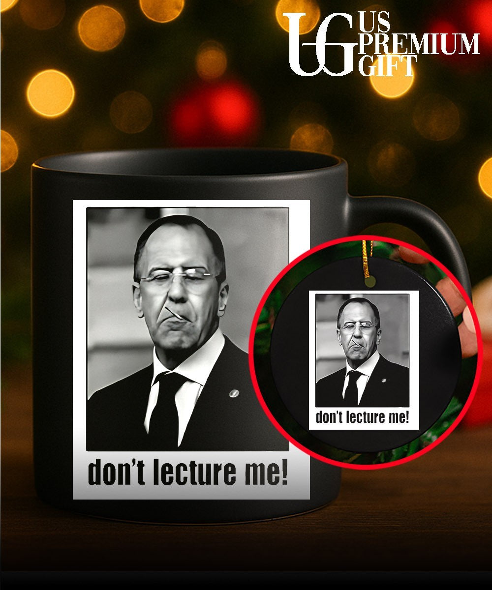 Sergey Lavrov don’t lecture me shirt