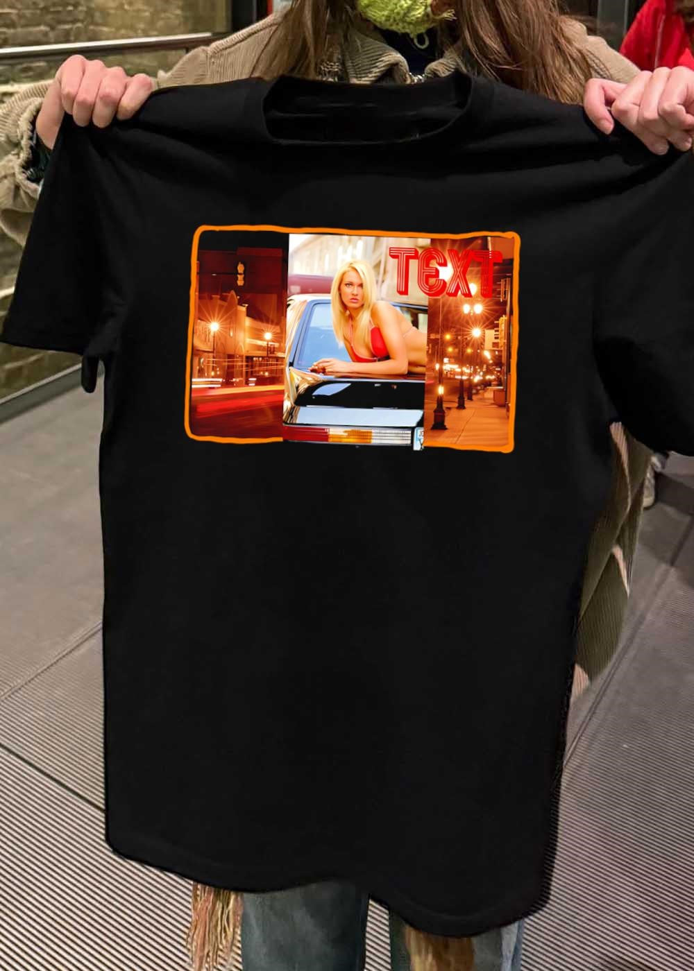 Sexy Blonde Woman Leaning on a Car Text T-Shirt