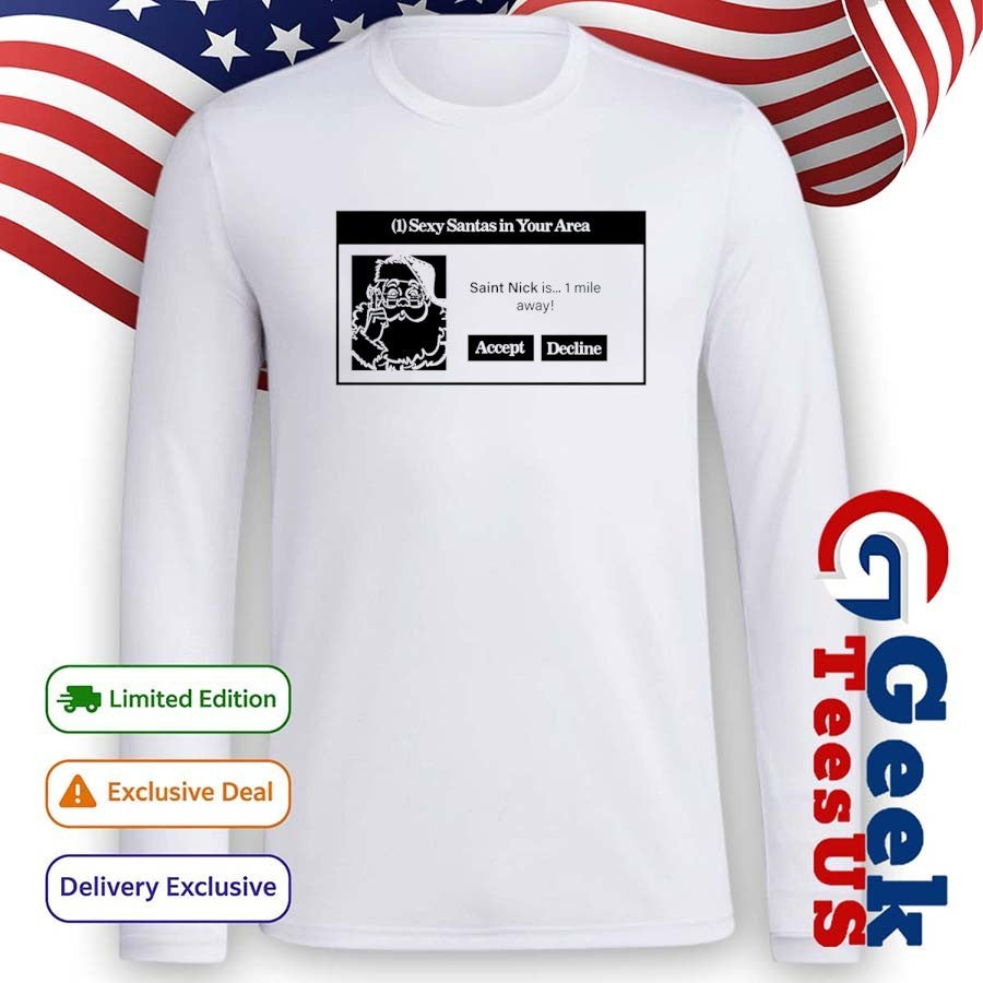 Sexy Santas in your area shirt