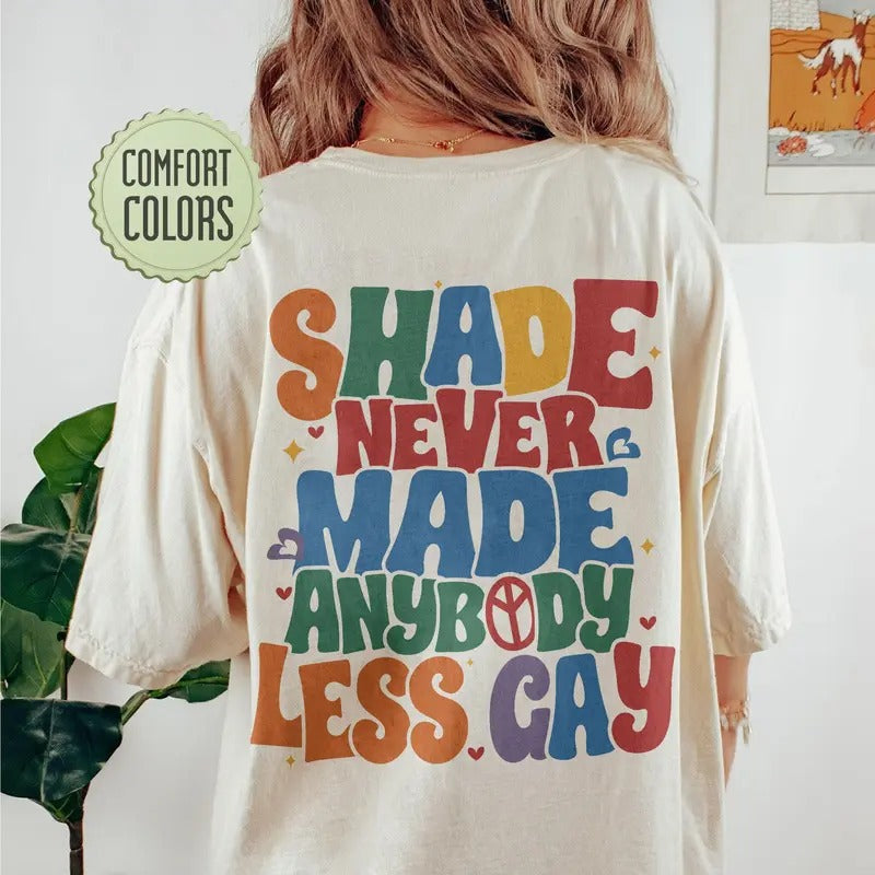 Shade Never Made Anybody Less Gay Pride Gay Pride T Swift Shirt Sleeve Womenswear Hoodie, Sweatshirt | HypeDripTees.com