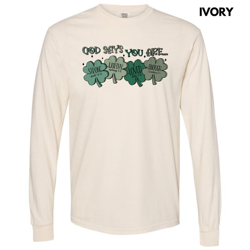 Shamrock God Says You Are Long Sleeve Comfort Colors T-Shirt Hoodie, Sweatshirt | HypeDripTees.com