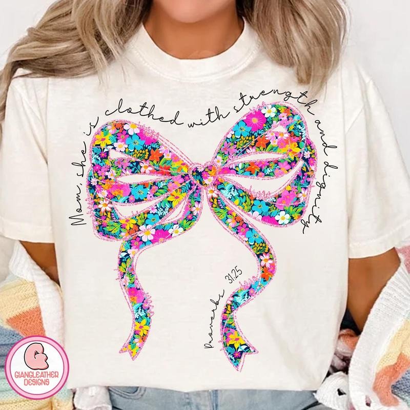 She Is Clothed With Strength And Dignity T- Shirt, Preppy Floral Coquette T- Shirt, Mama T- Shirt Comfort Colors Hoodie,...